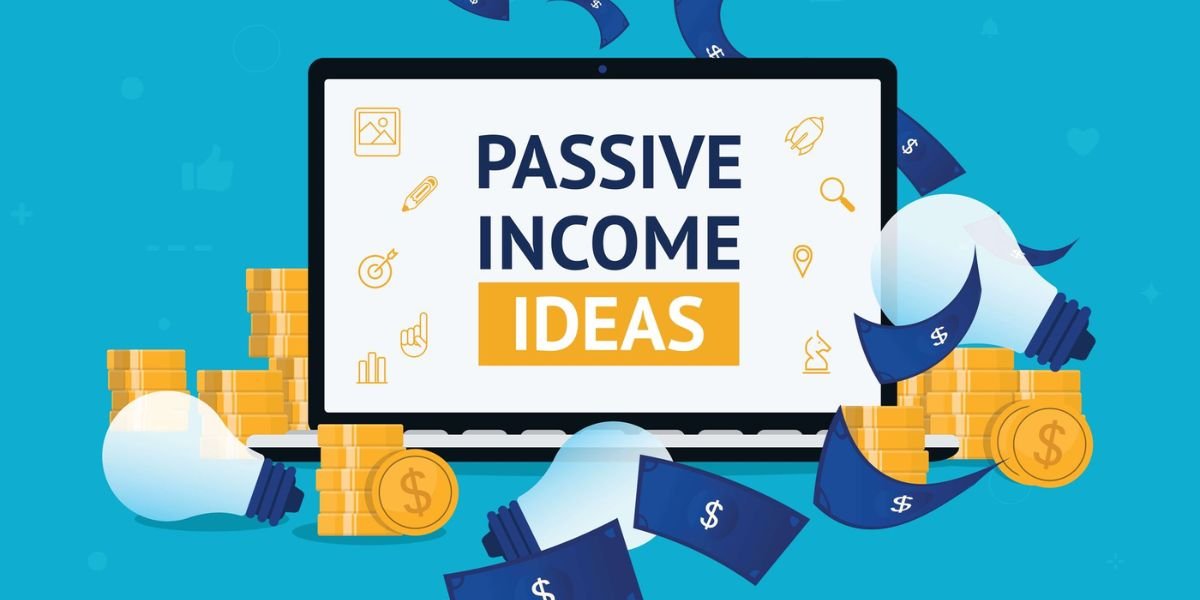 Top 10 Passive Income Ideas